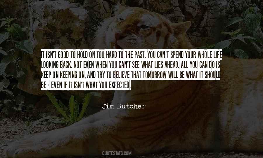 It's So Hard To Hold On Quotes #158149