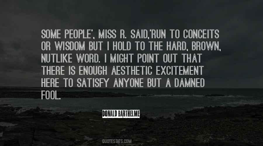 It's So Hard To Hold On Quotes #158899