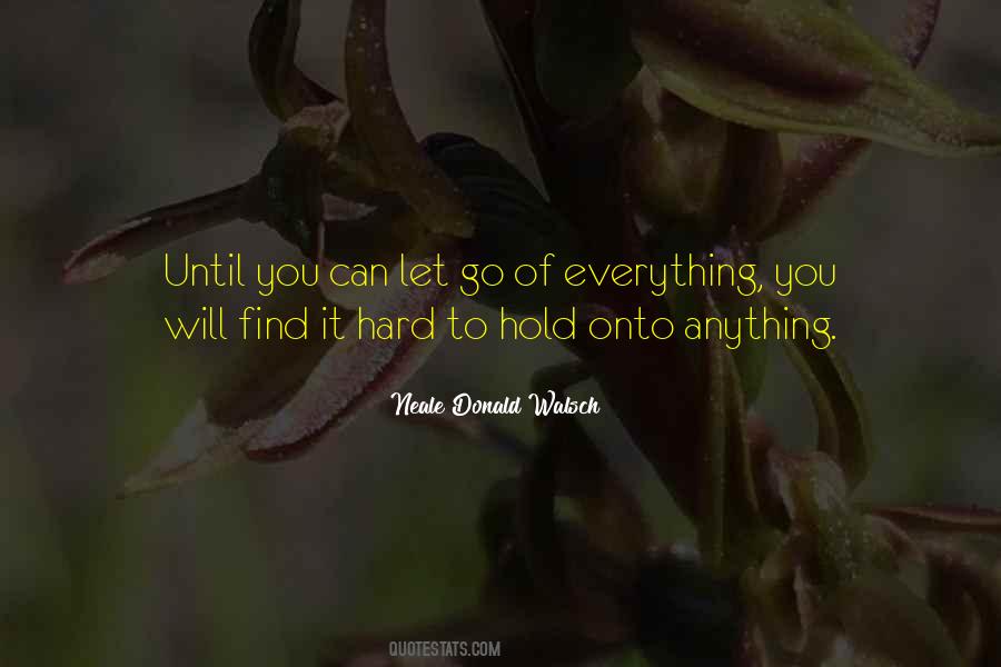 It's So Hard To Hold On Quotes #237320
