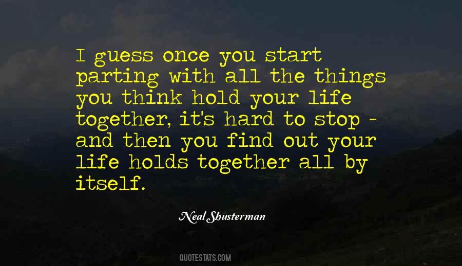 It's So Hard To Hold On Quotes #262732