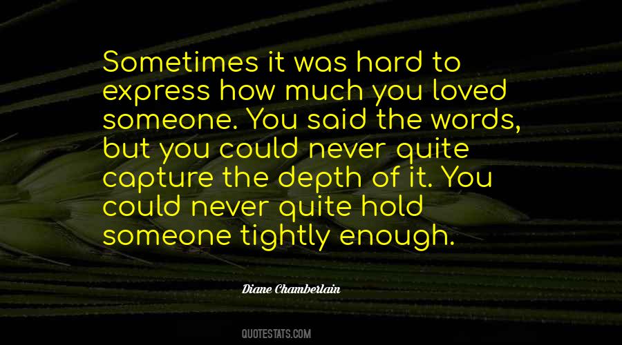 It's So Hard To Hold On Quotes #581248
