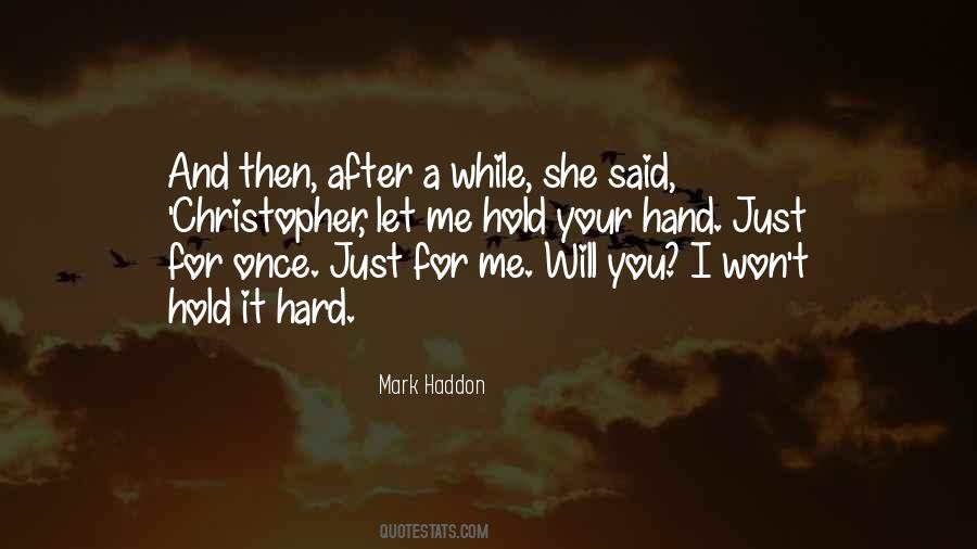It's So Hard To Hold On Quotes #874917