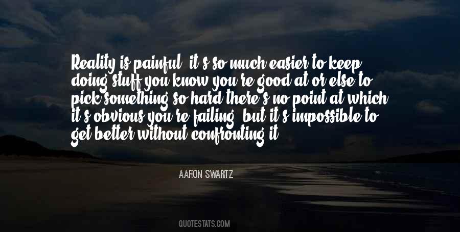 It's So Hard Without You Quotes #219966
