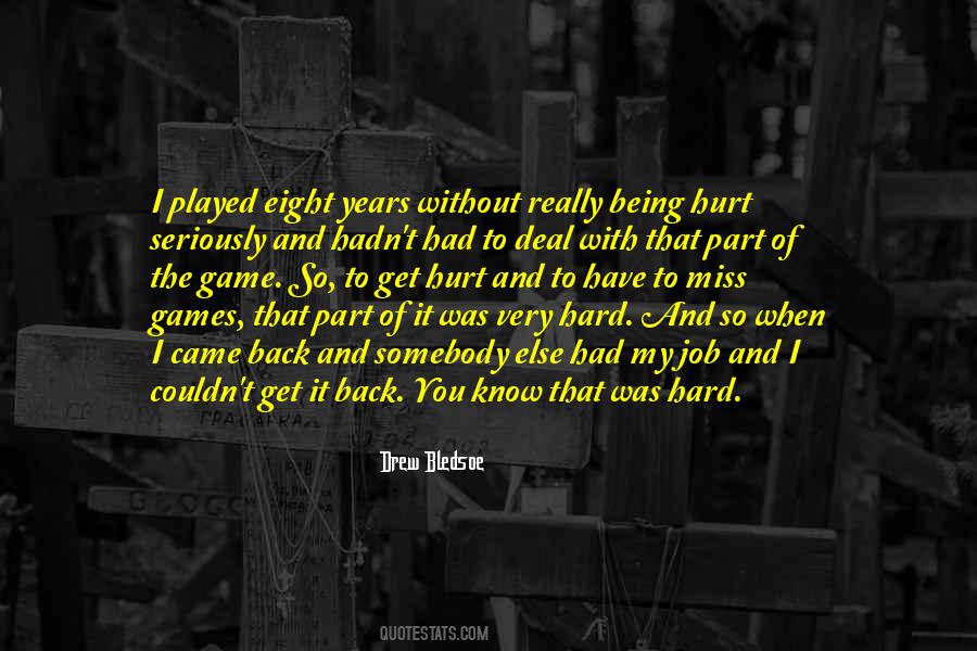 It's So Hard Without You Quotes #60235