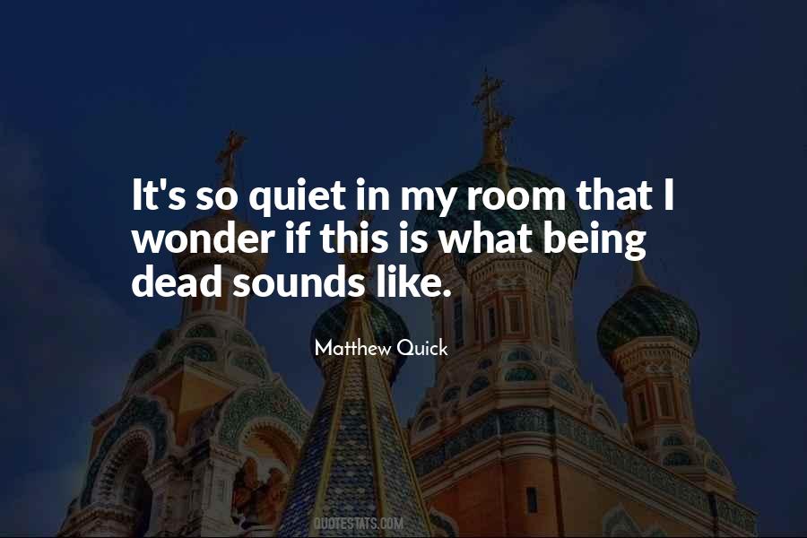 It's So Quiet Quotes #626298