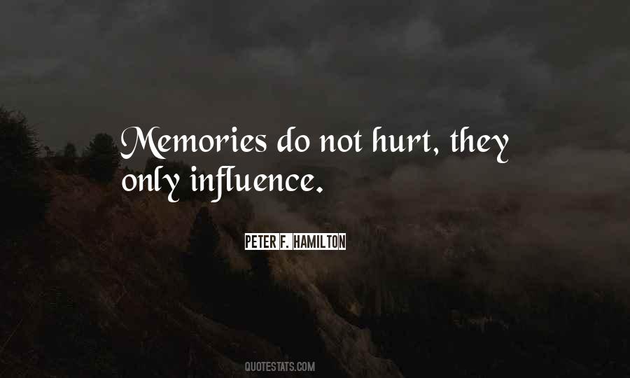 It's The Memories That Hurt Quotes #431542