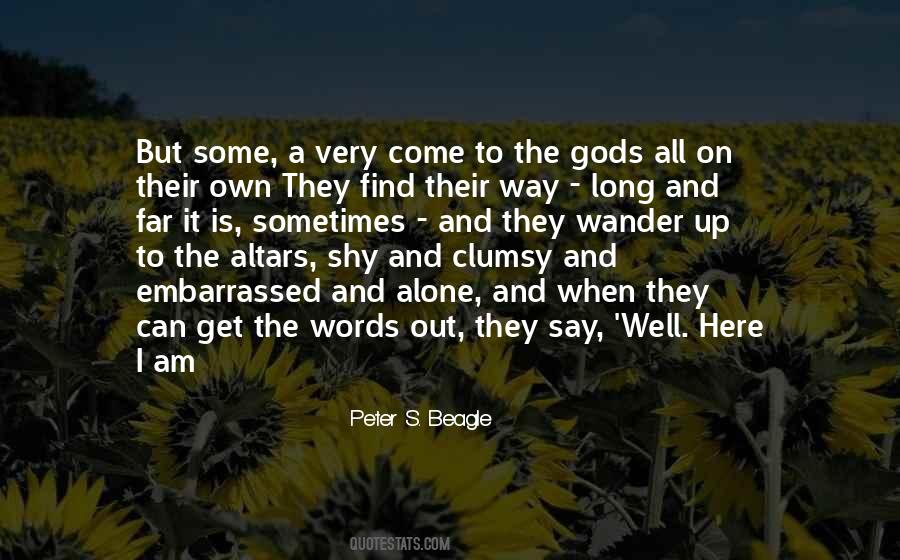 It's The Way I Am Quotes #1355717
