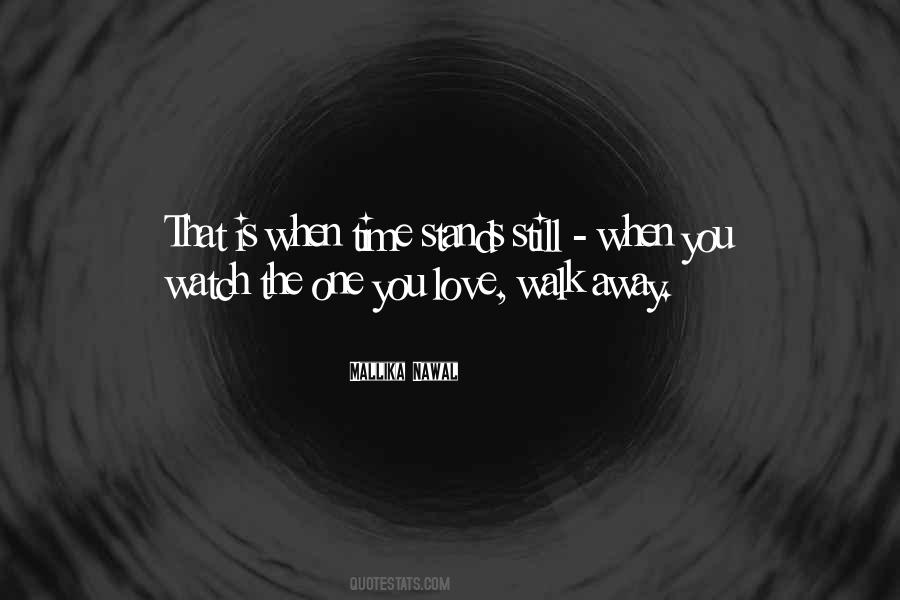 It's Time To Walk Away Quotes #1251210