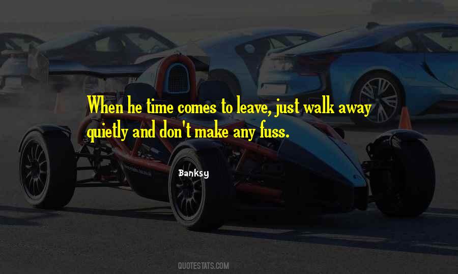 It's Time To Walk Away Quotes #820663