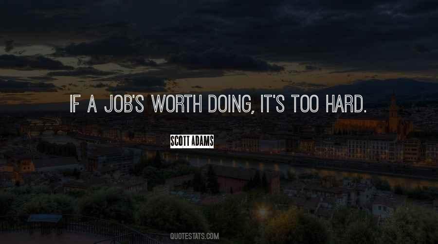 It's Too Hard Quotes #1181416