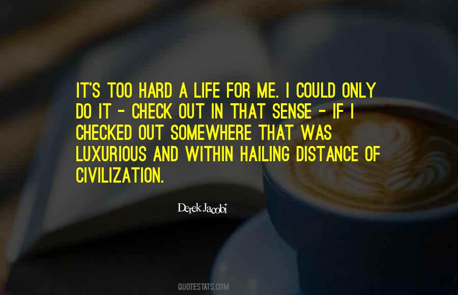 It's Too Hard Quotes #1312509