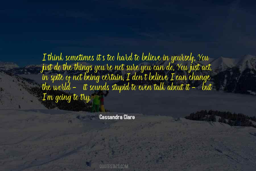 It's Too Hard Quotes #658345