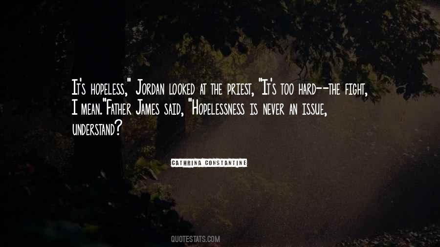 It's Too Hard Quotes #934824