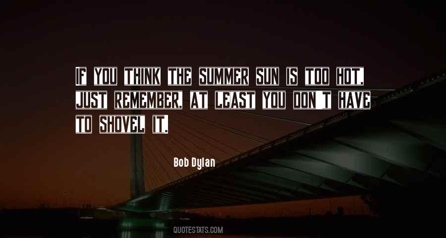 It's Too Hot Quotes #1068353