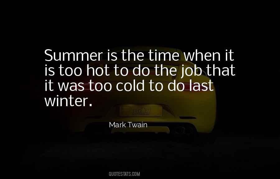 It's Too Hot Quotes #1294193