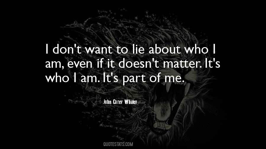 It's Who I Am Quotes #797337