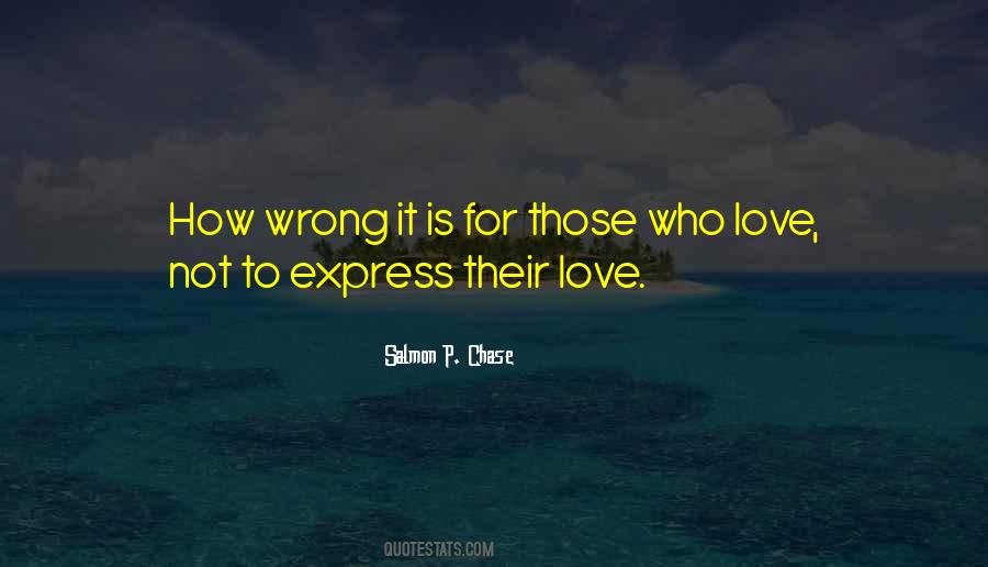 It's Wrong To Love You Quotes #1012969