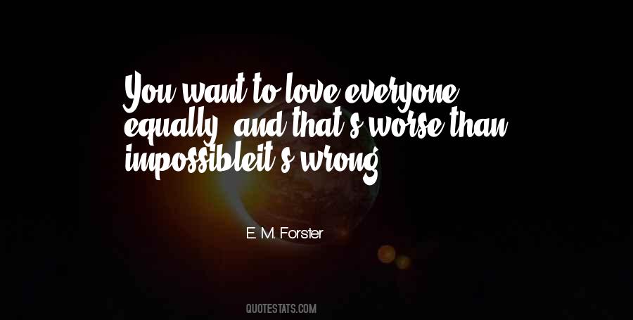 It's Wrong To Love You Quotes #1633664