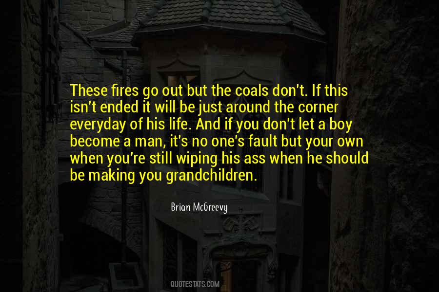 It's Your Own Fault Quotes #1193194