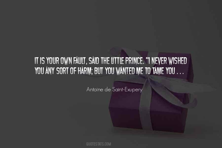 It's Your Own Fault Quotes #1709689