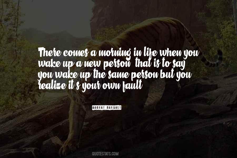 It's Your Own Fault Quotes #1859447