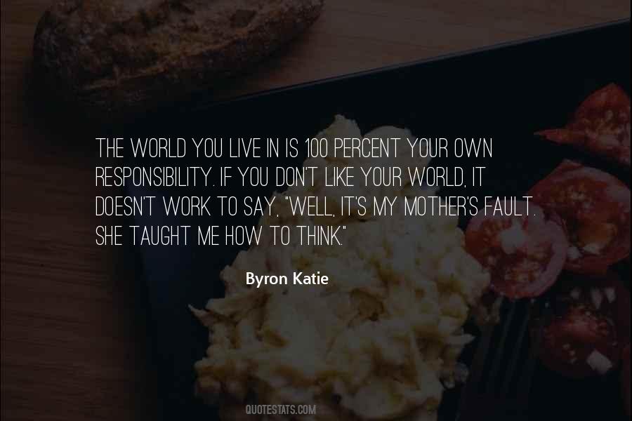 It's Your Own Fault Quotes #807453