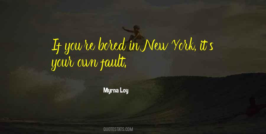 It's Your Own Fault Quotes #814934