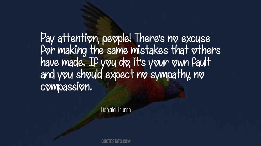 It's Your Own Fault Quotes #84727