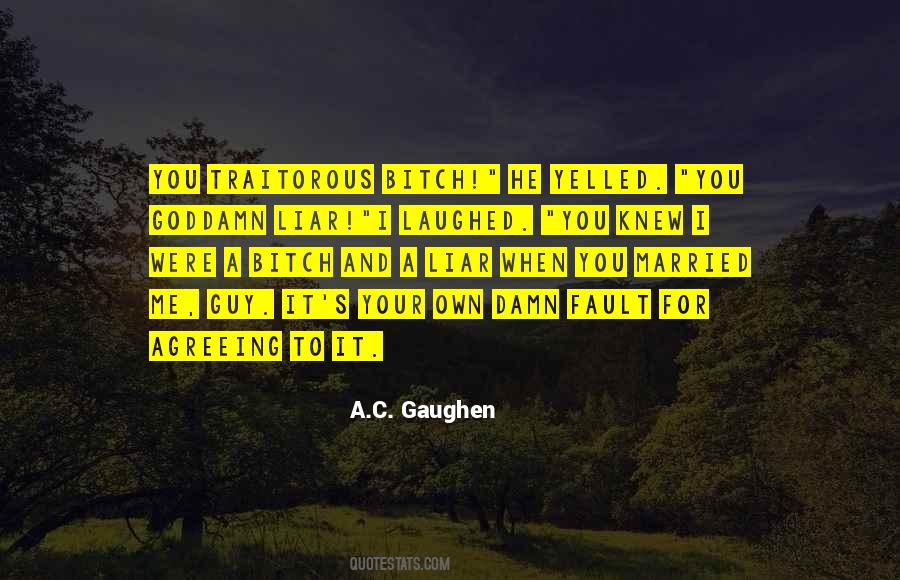 It's Your Own Fault Quotes #857764