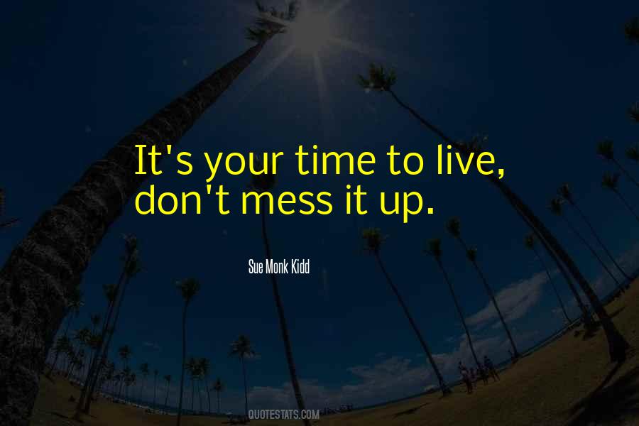 It's Your Time Quotes #165637