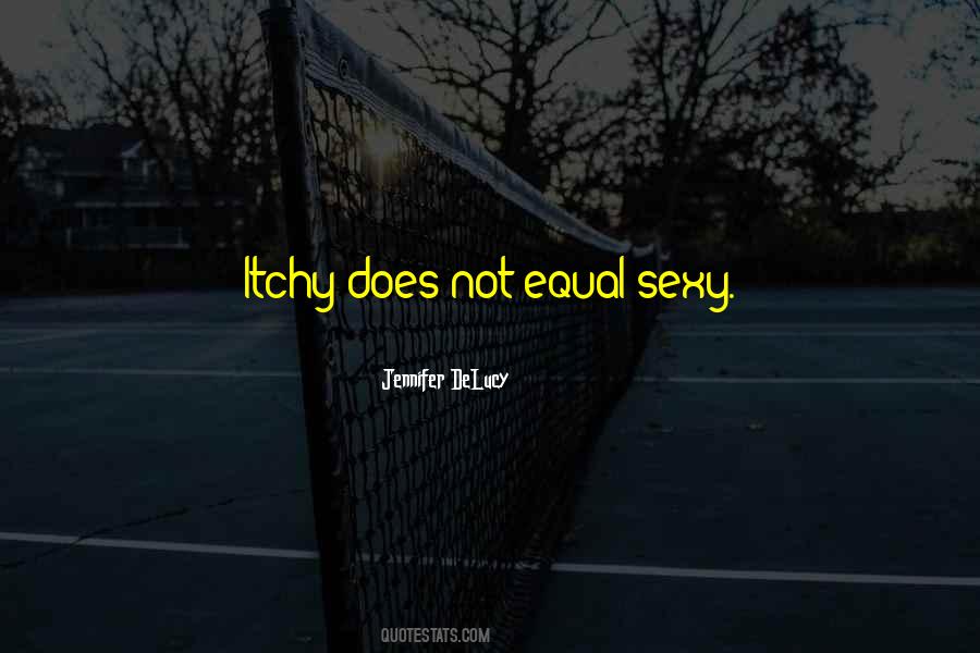 Itchy Quotes #1488129