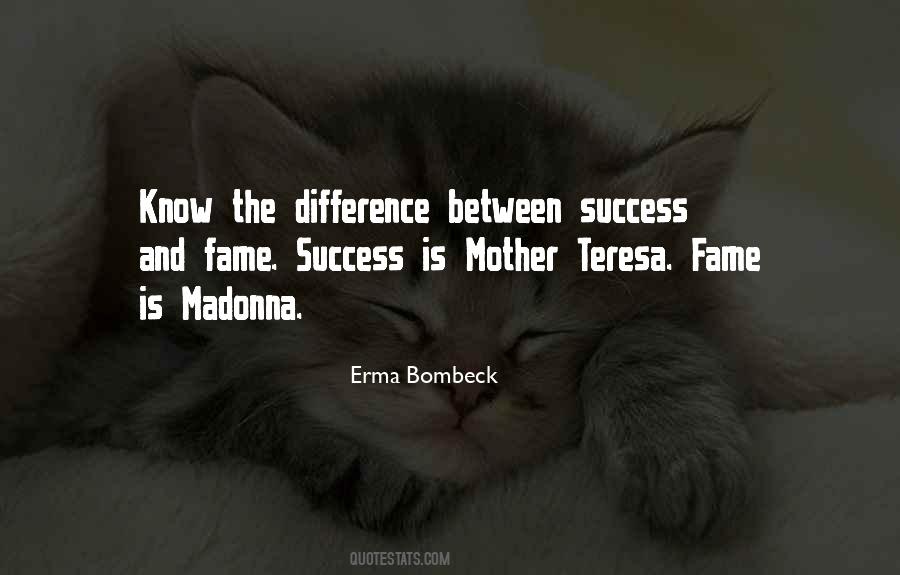 Quotes About Fame And Success #276965