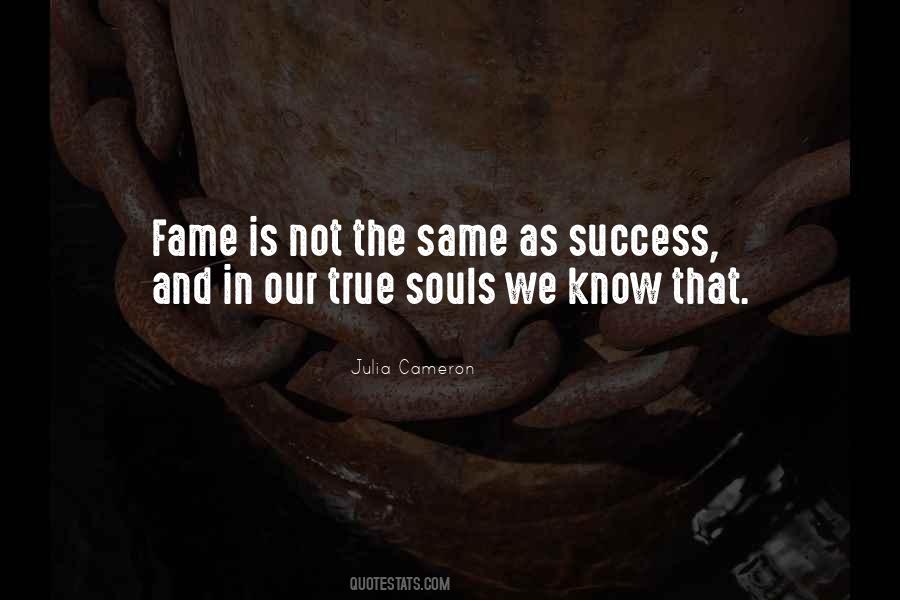 Quotes About Fame And Success #535455