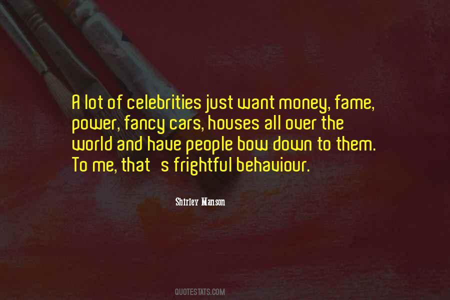 Quotes About Fame And Power #515097