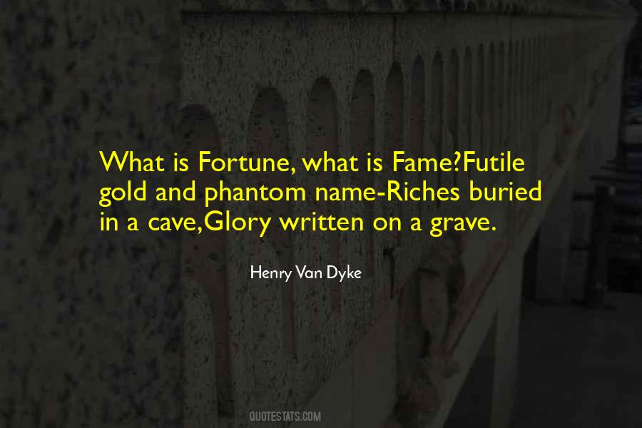 Quotes About Fame And Glory #1607686
