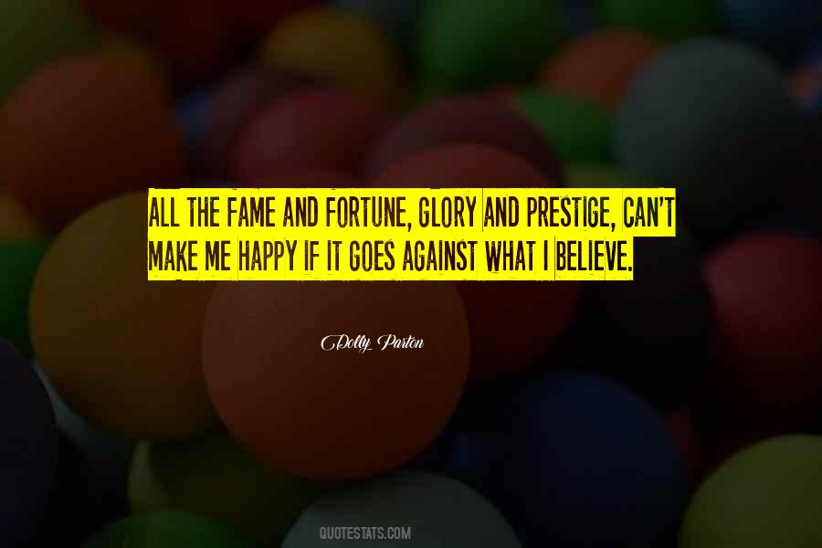 Quotes About Fame And Glory #487730