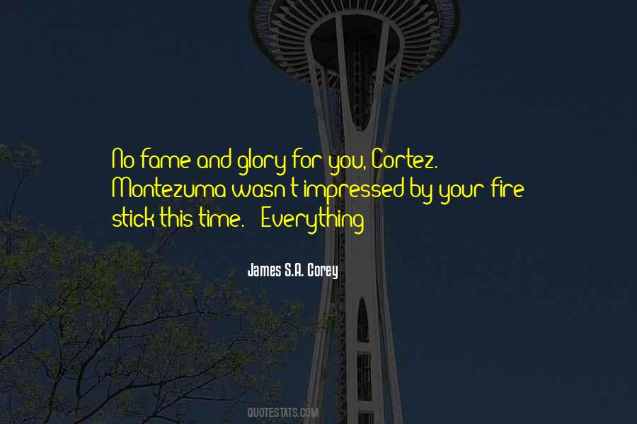Quotes About Fame And Glory #859528