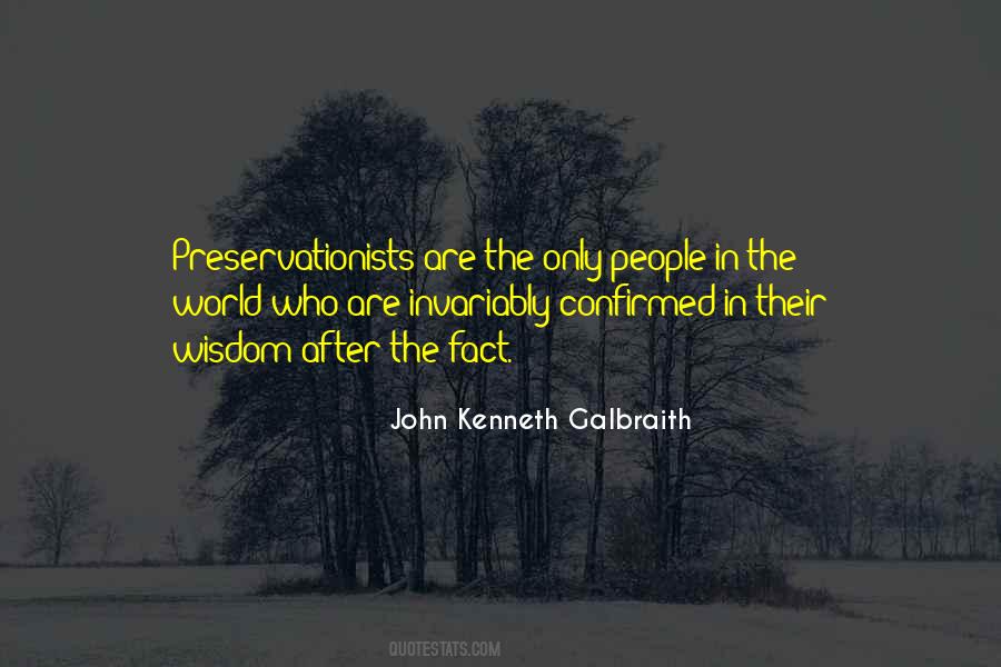 J K Galbraith Quotes #53056