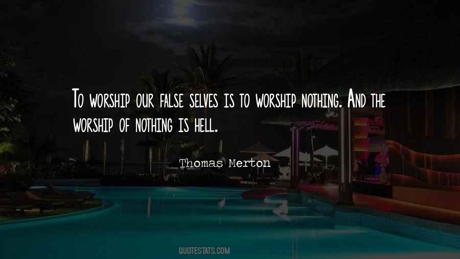 Quotes About False Worship #1285888