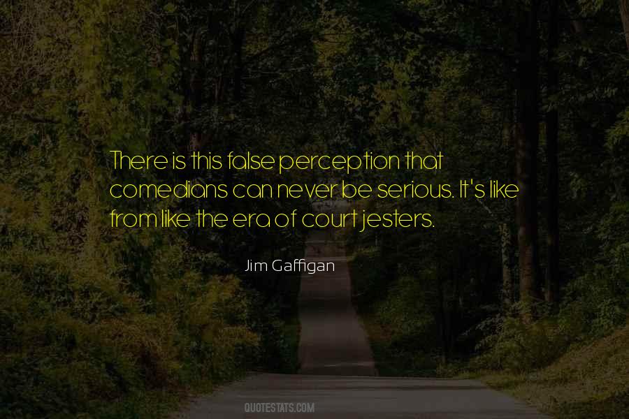 Quotes About False Perception #1385912