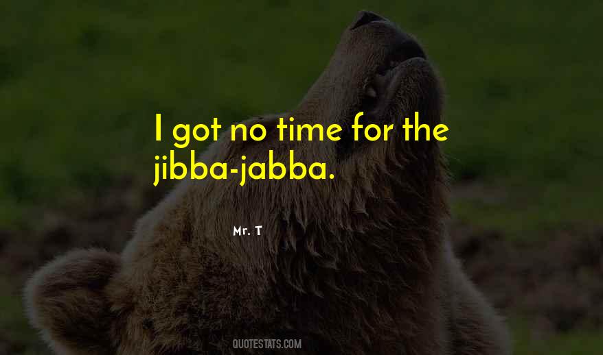 Jabba Quotes #1418838