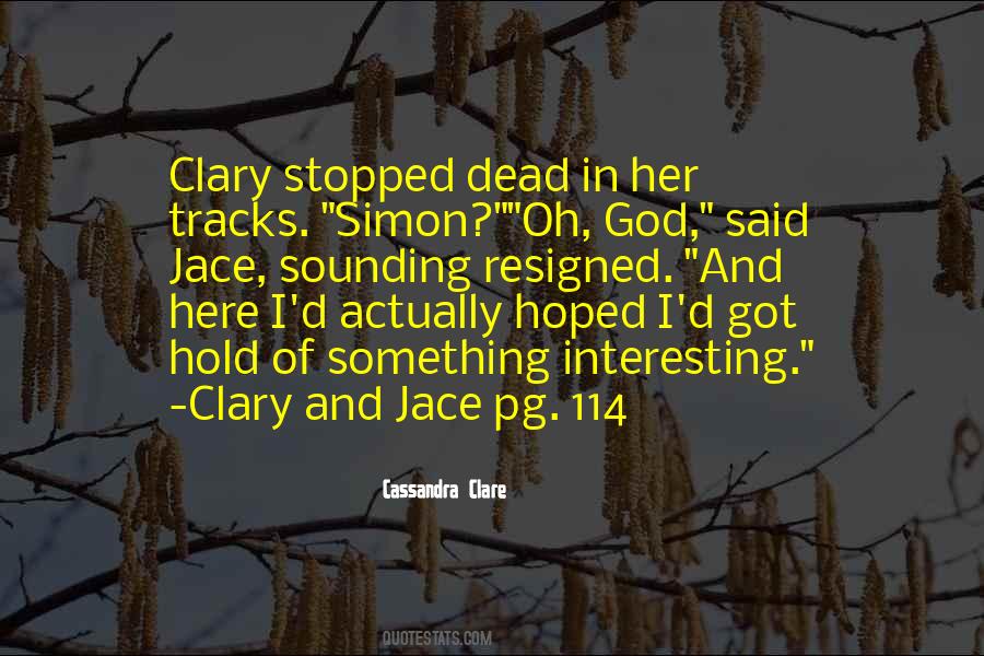 Jace Wayland Clary Fray Quotes #632255