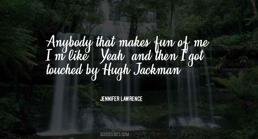 Jackman Quotes #1569938