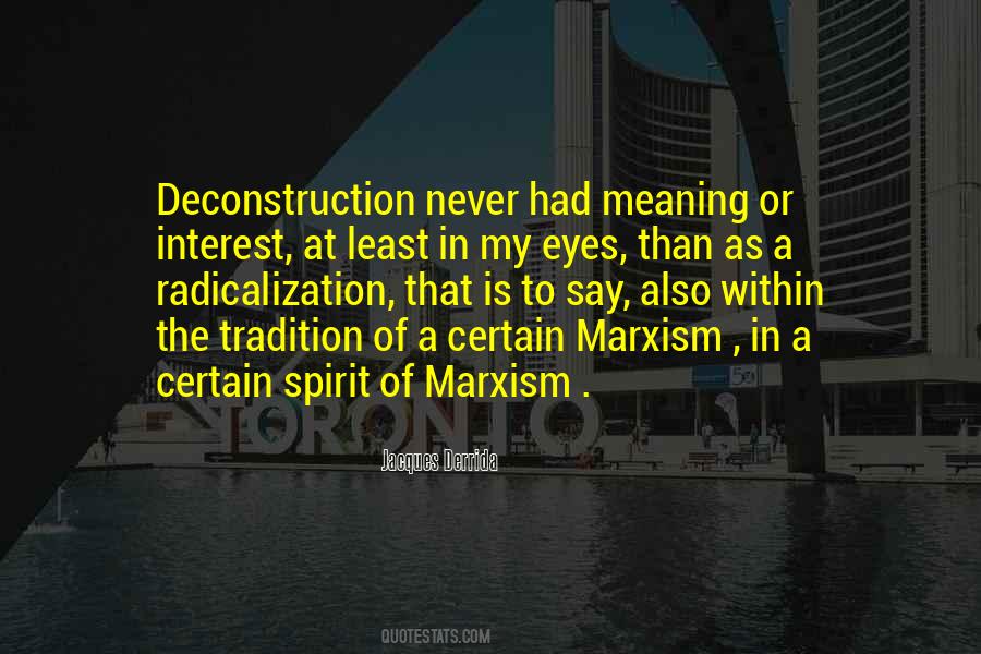 Jacques Derrida Deconstruction Quotes #198642