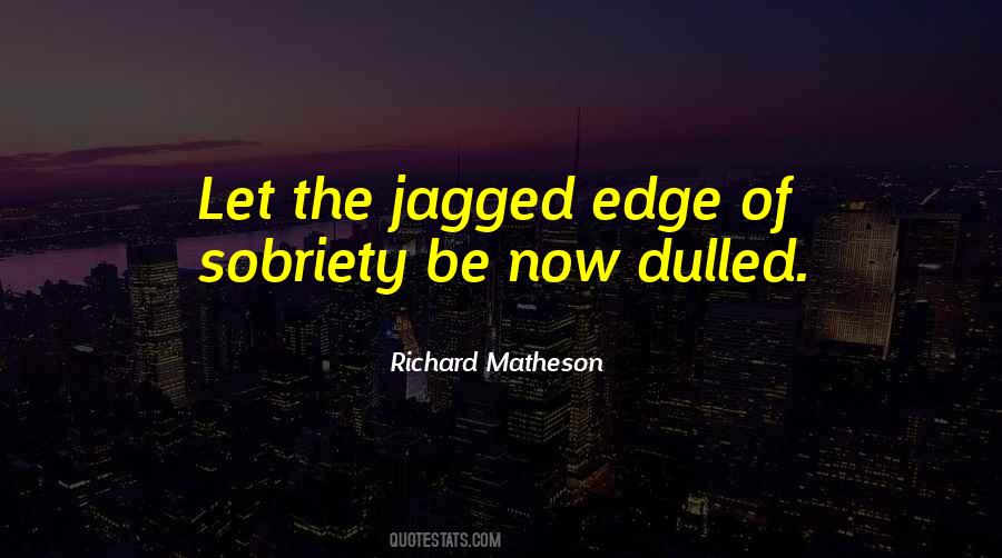 Jagged Edge Quotes #1632176