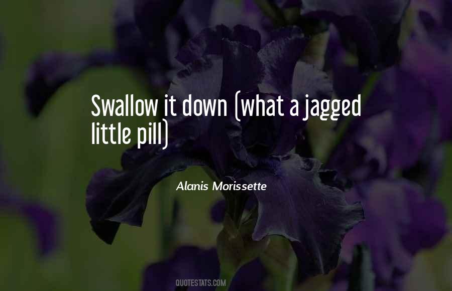 Jagged Little Pill Quotes #1358025