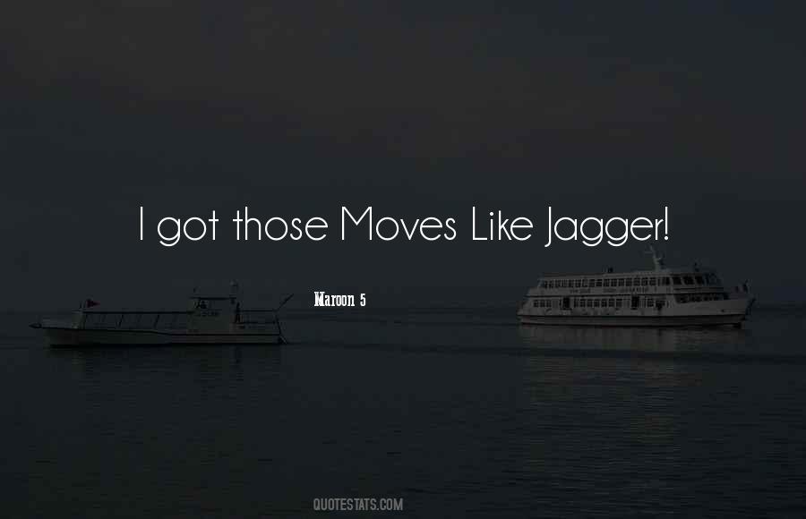 Jagger Quotes #770636