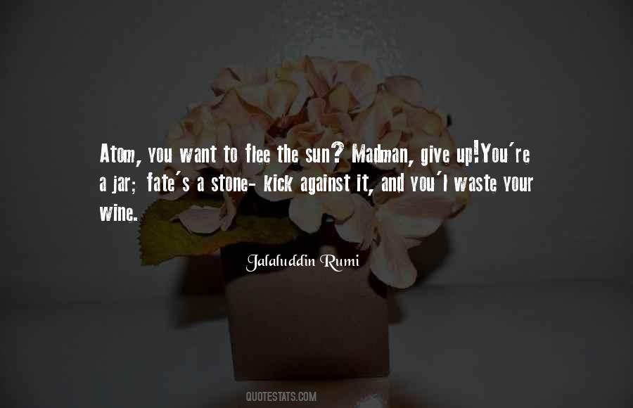 Jalaluddin Quotes #792151
