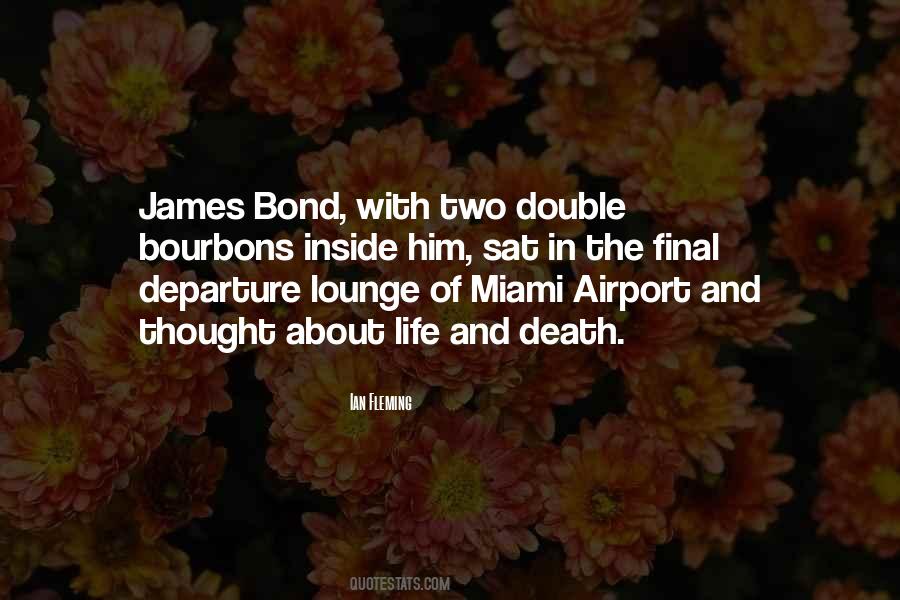 James Bond Life Quotes #1409985