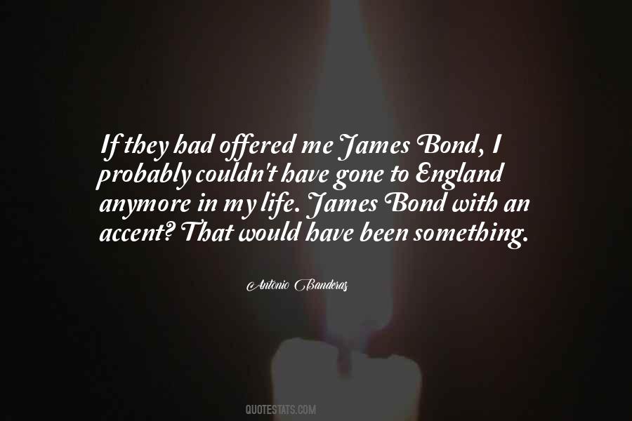 James Bond Life Quotes #158345